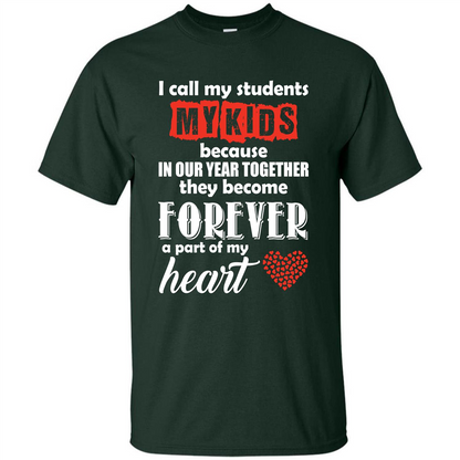 Teacher T-shirt I Call My Students My Kids T-shirt Forest Green