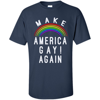 LGBT T-shirt Make America Gay Again Navy