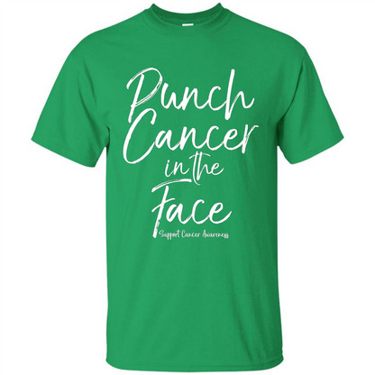 Punch Cancer in the Face Support Cancer Awareness T-shirt Irish Green