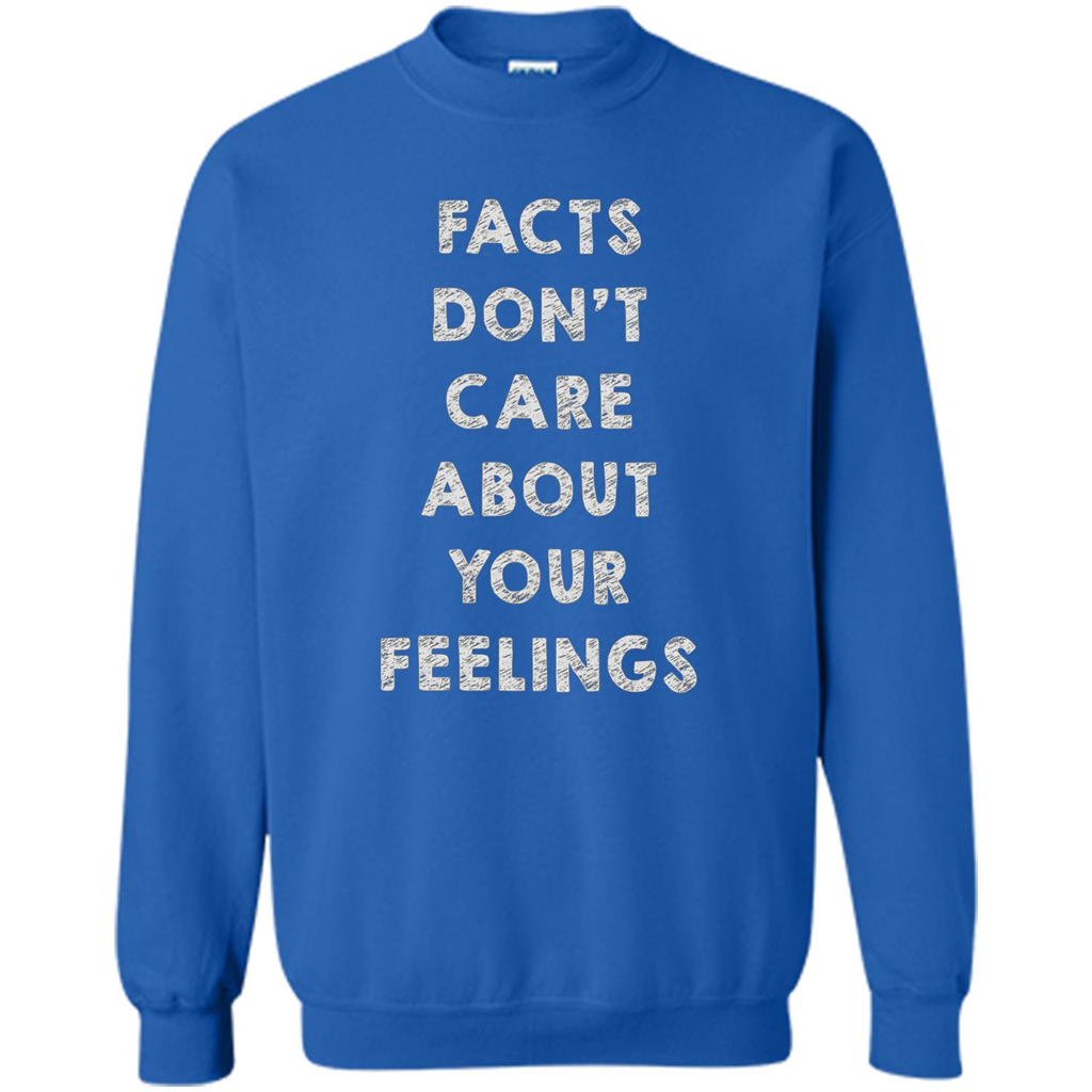 Facts Don't Care About Your Feelings T-Shirt Royal