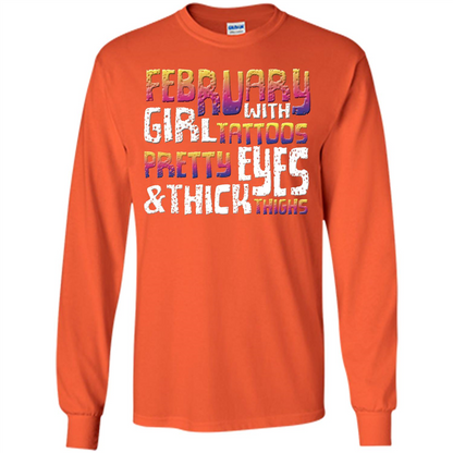 February Girl T-shirt With Tattoos Pretty Eyes and Thick Thighs Orange