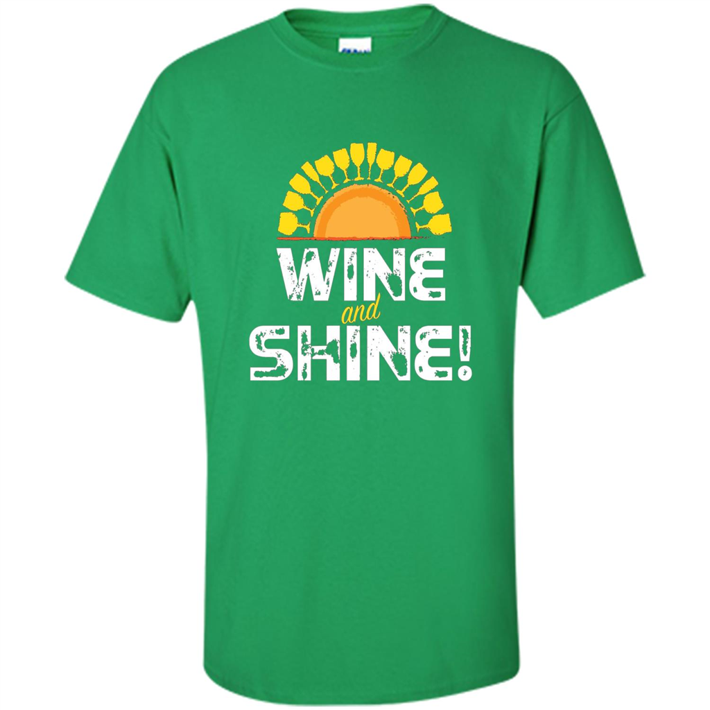 Wine T-shirt Wine And Shine Irish Green