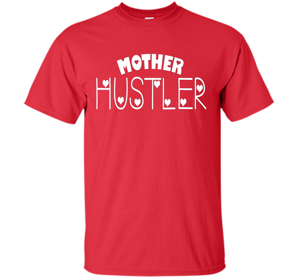 Funny T-shirt Mother Hustler cool shirt Red