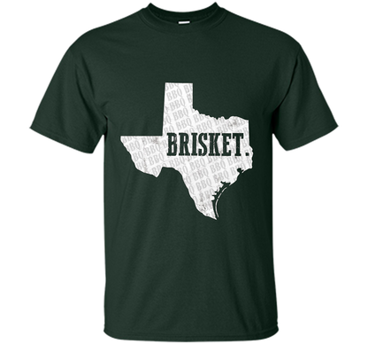 Texas Brisket T Shirt BBQ Brisket Shirt for Pitmasters t-shirt Forest Green