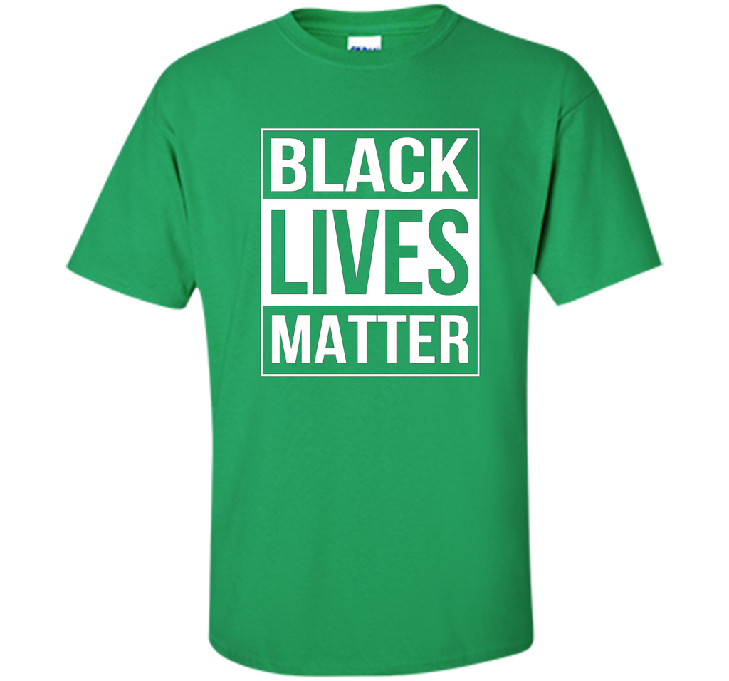 Black Lives Matter Political Protest T-Shirt shirt Irish Green