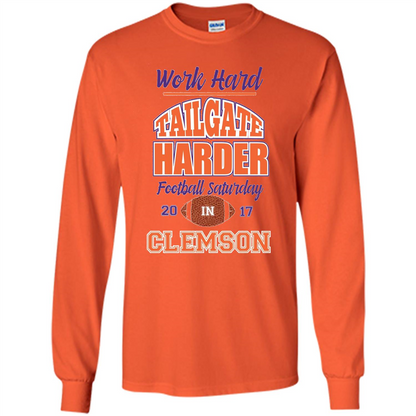Work Hard Tailgate Harder in Clemson SC Game Day T-shirt Orange