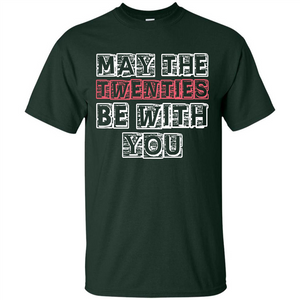 Birthday Gift T-shirt May The Twenties Be With You T-shirt