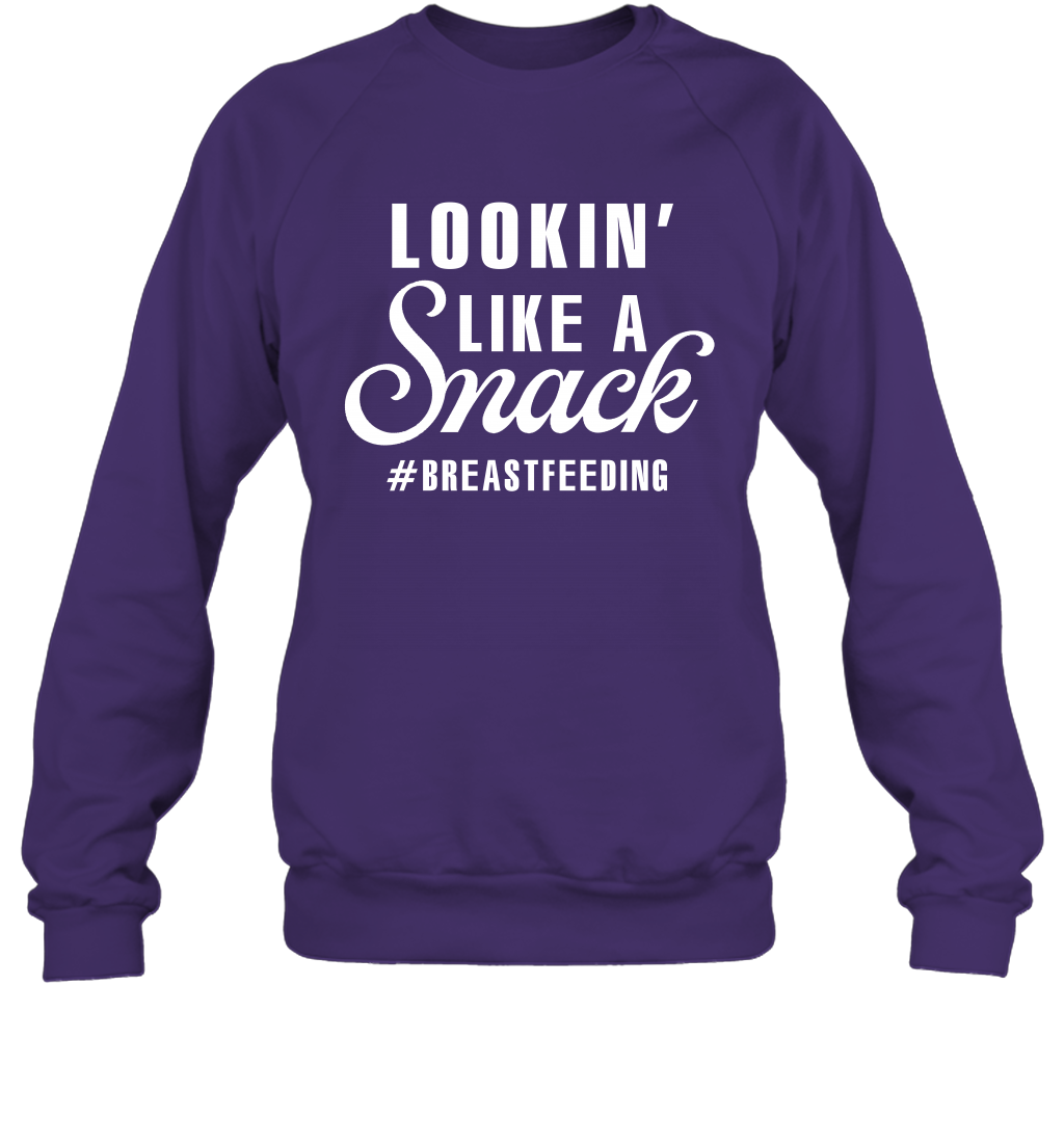 Lookin' Like A Snack Breastfeeding Shirt Sweatshirt Sweatshirt Purple