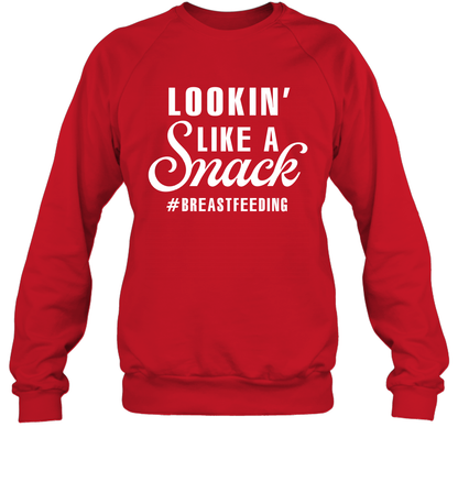 Lookin' Like A Snack Breastfeeding Shirt Sweatshirt Sweatshirt Red