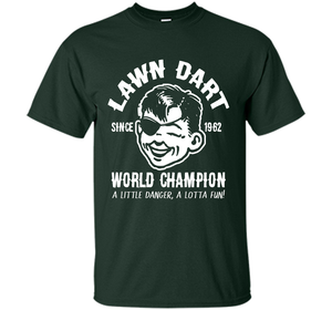 Lawn Dart Since 1962 World Champion Backyard Game T-shirt