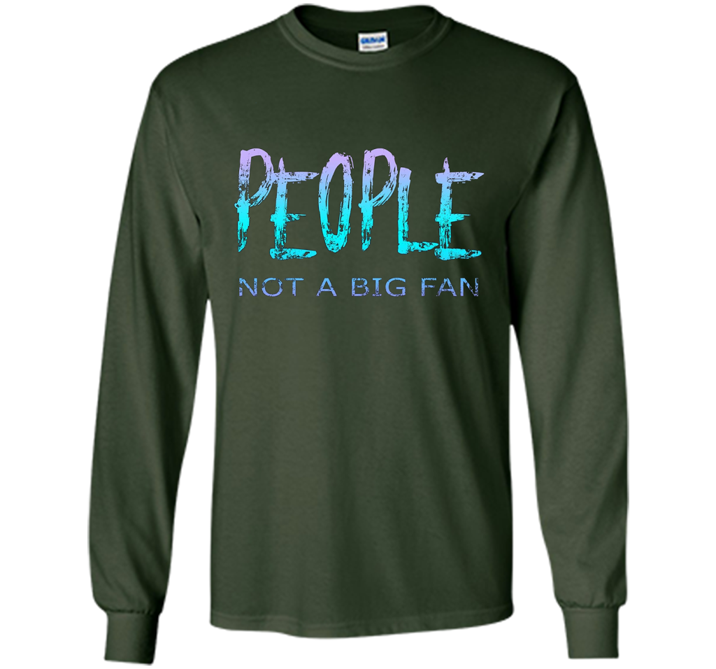 People Not A Big Fan T-shirt Forest Green