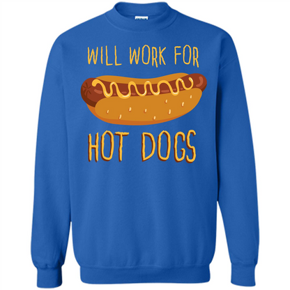 Hot Dogs T-shirt Will Work For Hot Dogs Royal