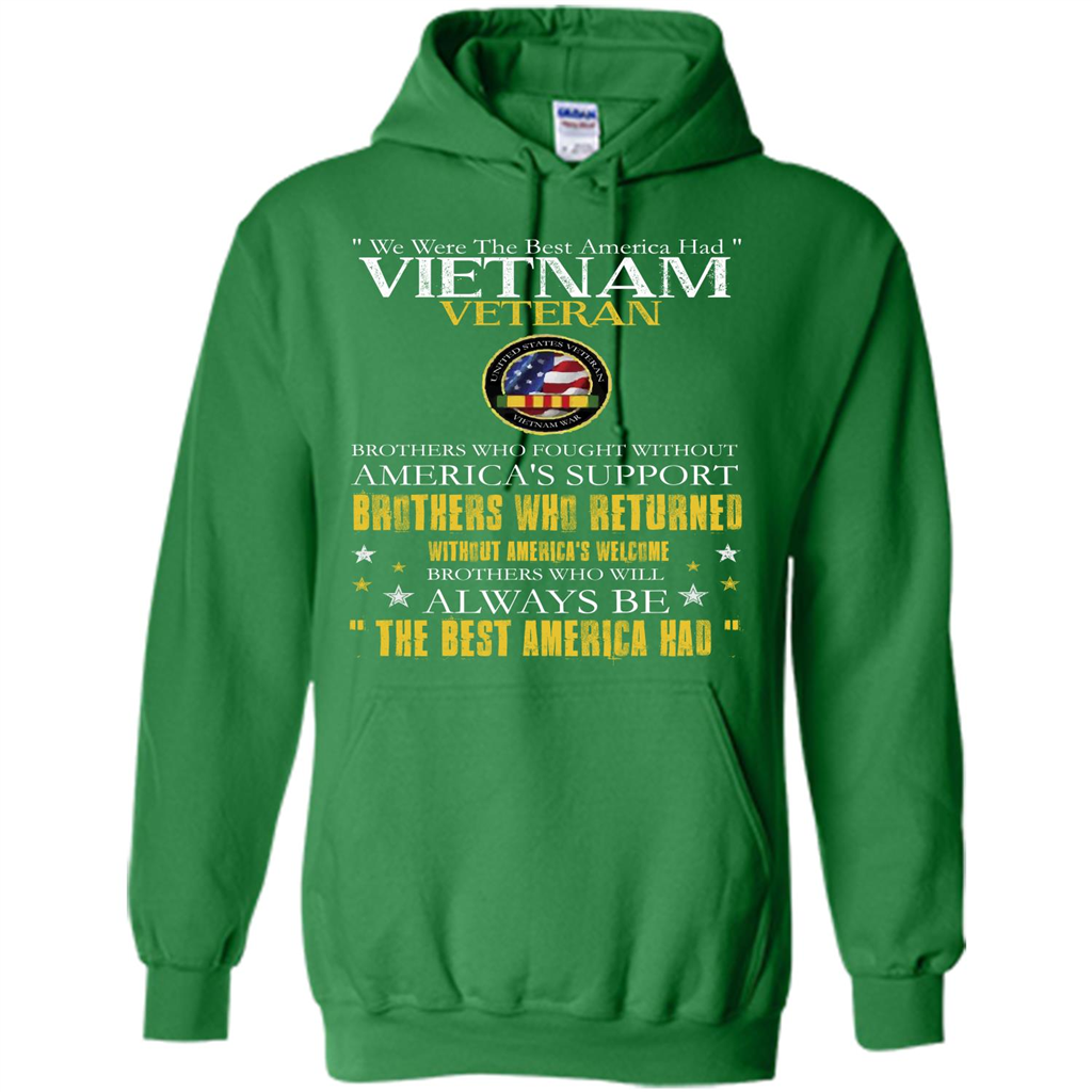 Vietnam Veteran T-shirt We Were The Best America Had Irish Green
