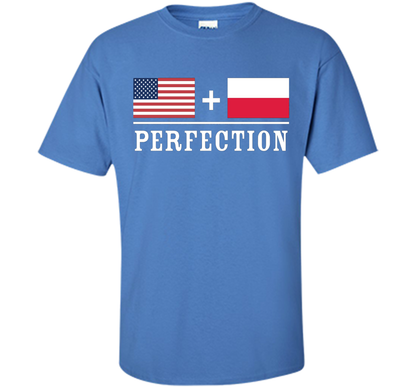 American + Polish = Perfection Flag T-Shirt shirt Iris