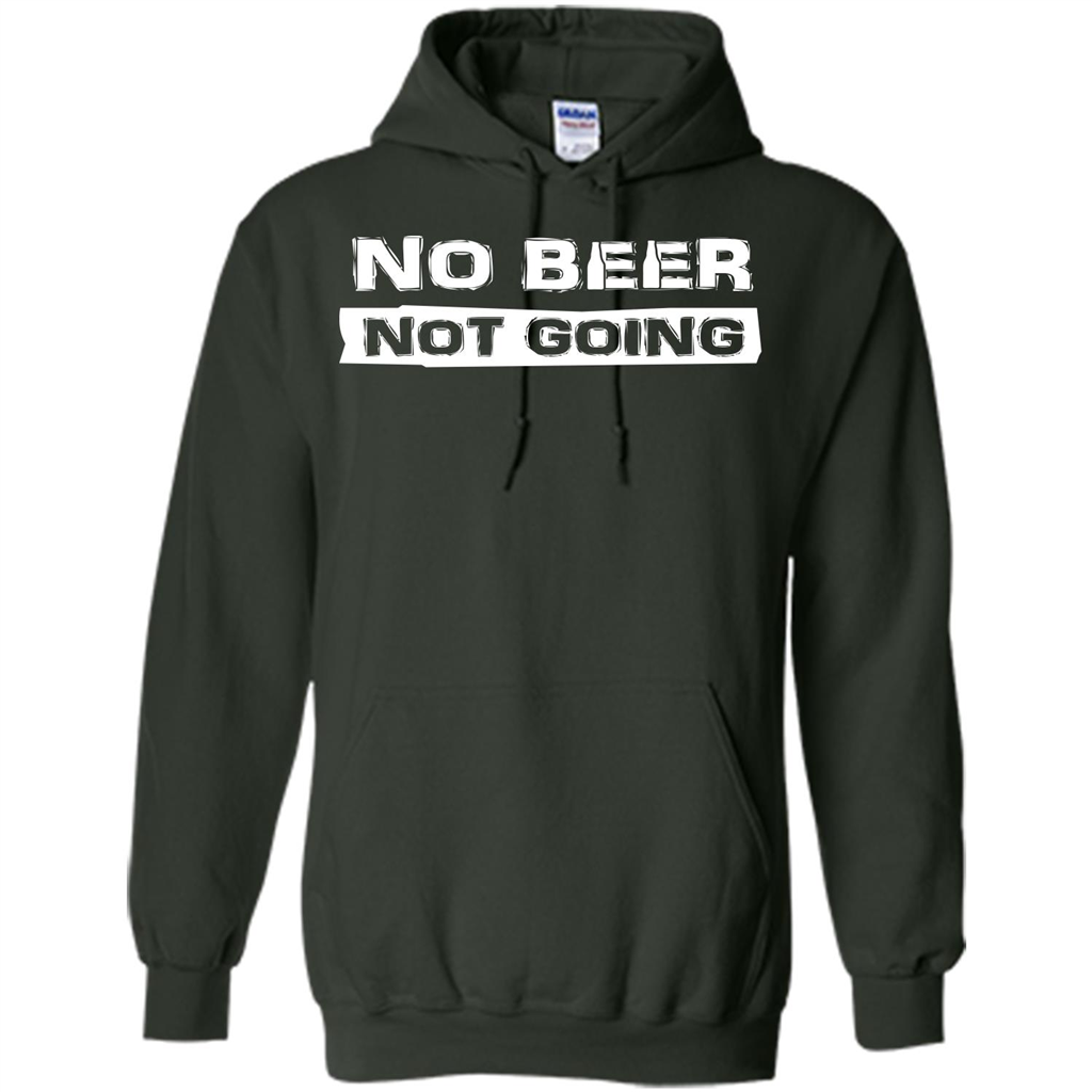 Beer T-shirtNo Beer Not Going Forest Green