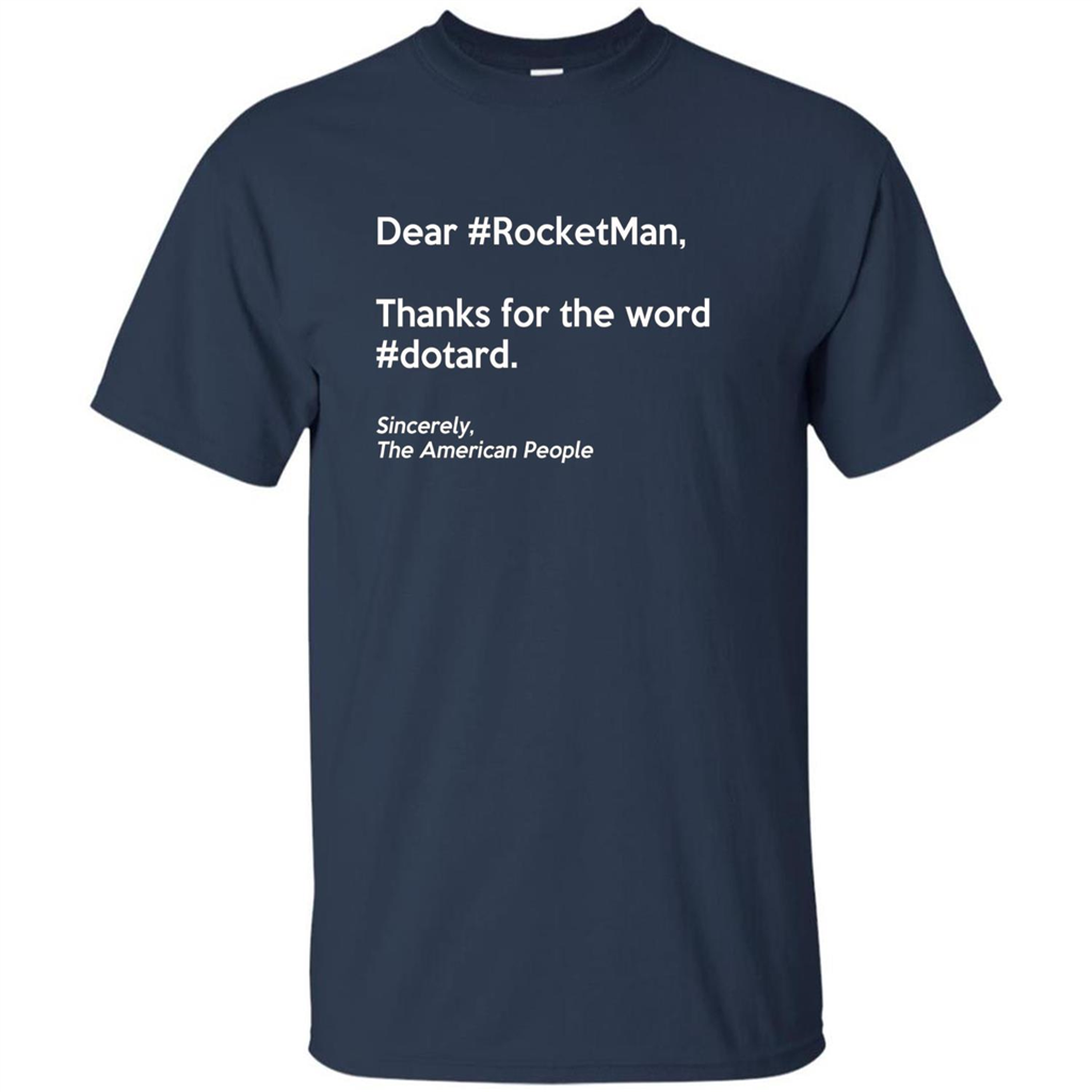 Dear #Rocketman, Thanks For Word #Dotard T-Shirt