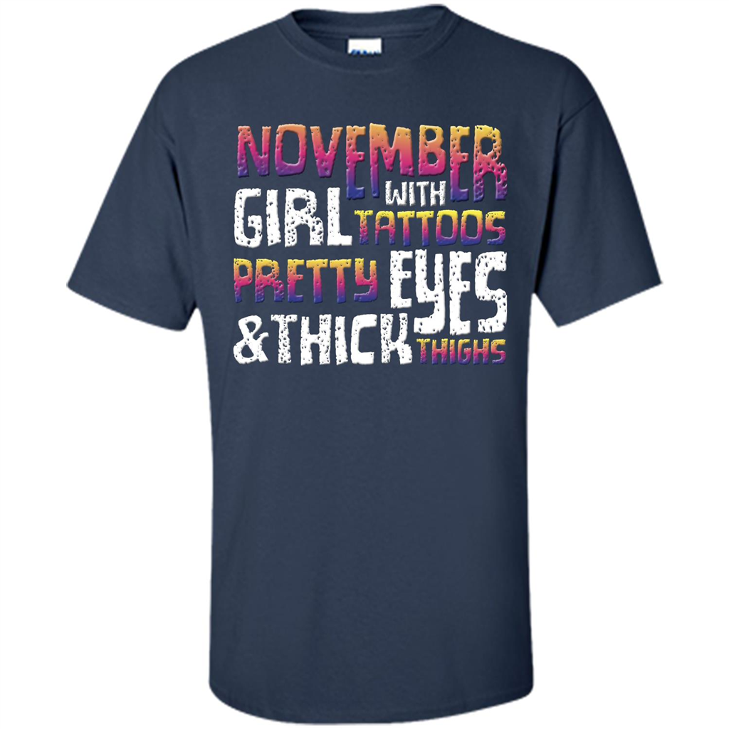 November Girl T-shirt With Tattoos Pretty Eyes and Thick Thighs Navy