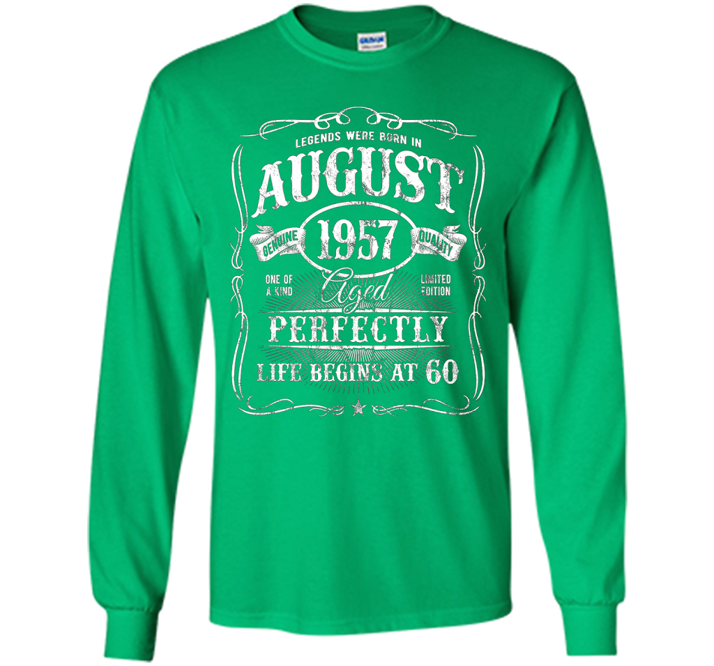 August T-shirt Legends Were Born In August 1957 T-shirt Irish Green