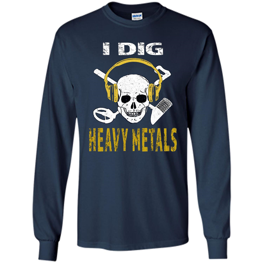 I Dig Heavy Metals Metal Detector Skull Treasure Hunt T-shirt