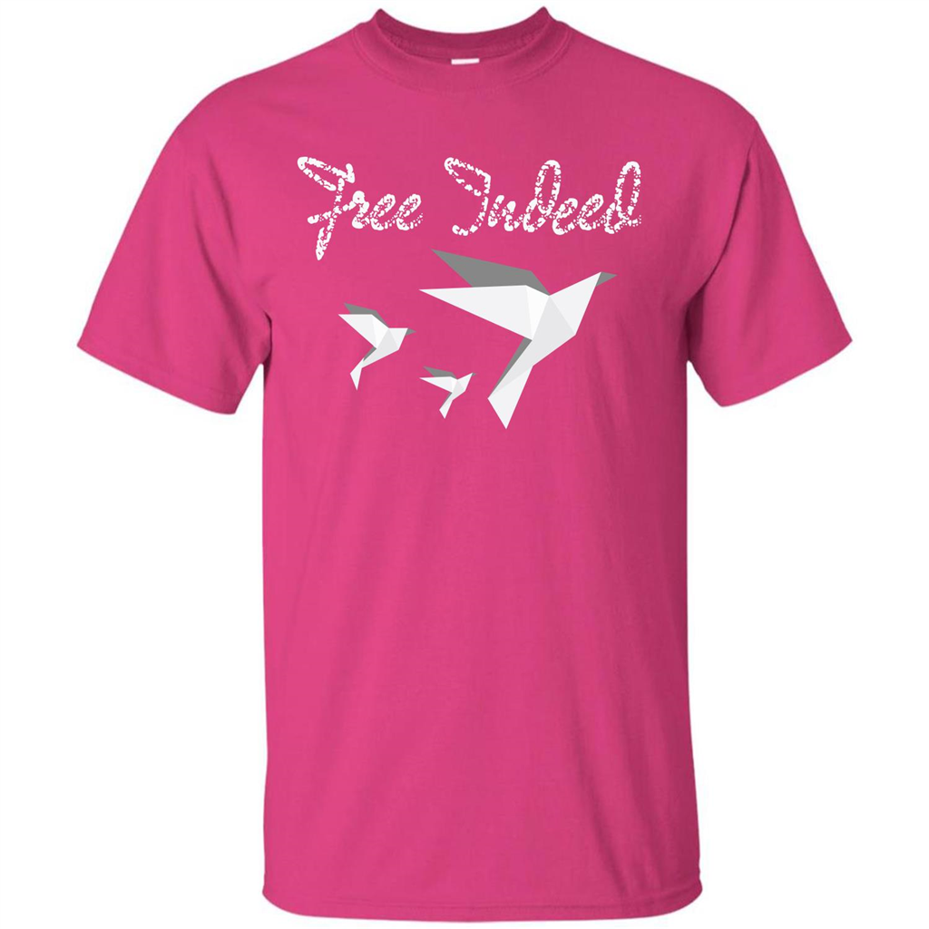 Free Indeed T-shirt Heliconia