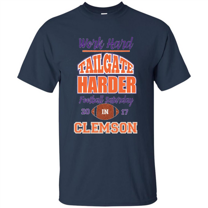 Work Hard Tailgate Harder in Clemson SC Game Day T-shirt Navy