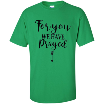 Pregnancy Announcement T-shirt Mother's Day For You We Have Prayed Irish Green