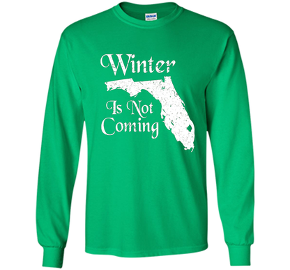 Florida T-shirt Winter Is Not Coming Irish Green