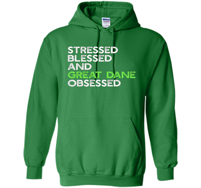 Stressed Blessed And Great Dane Obsessed - Funny Dog T-shirt cool shirt