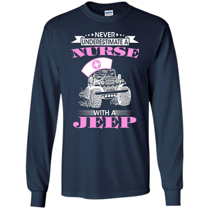 Never Underestimate A Nurse With A Jeep T-shirt Navy