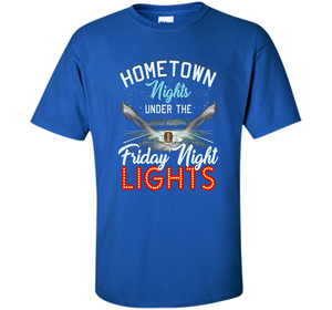 Home Town Nights Under Friday Lights Football Mom T-shirt shirt