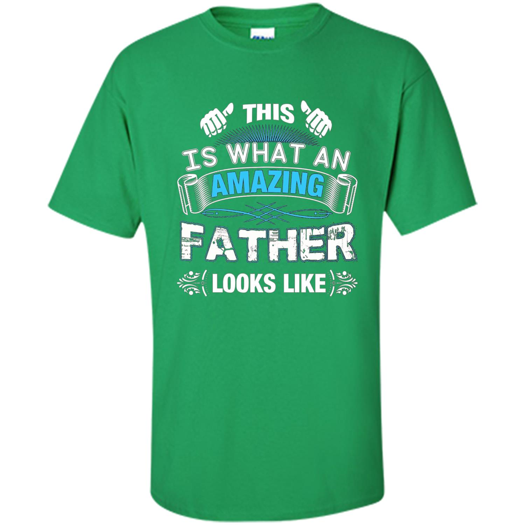 Fathers Day T-shirt This is What An Amazing Looks Like Irish Green