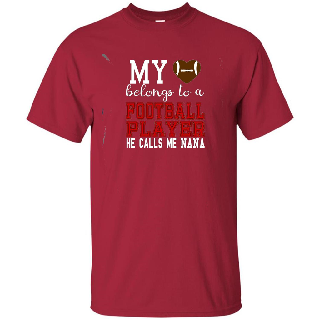 My Belongs To A Footbal Player He Calls Me Nana T-shirt Cardinal
