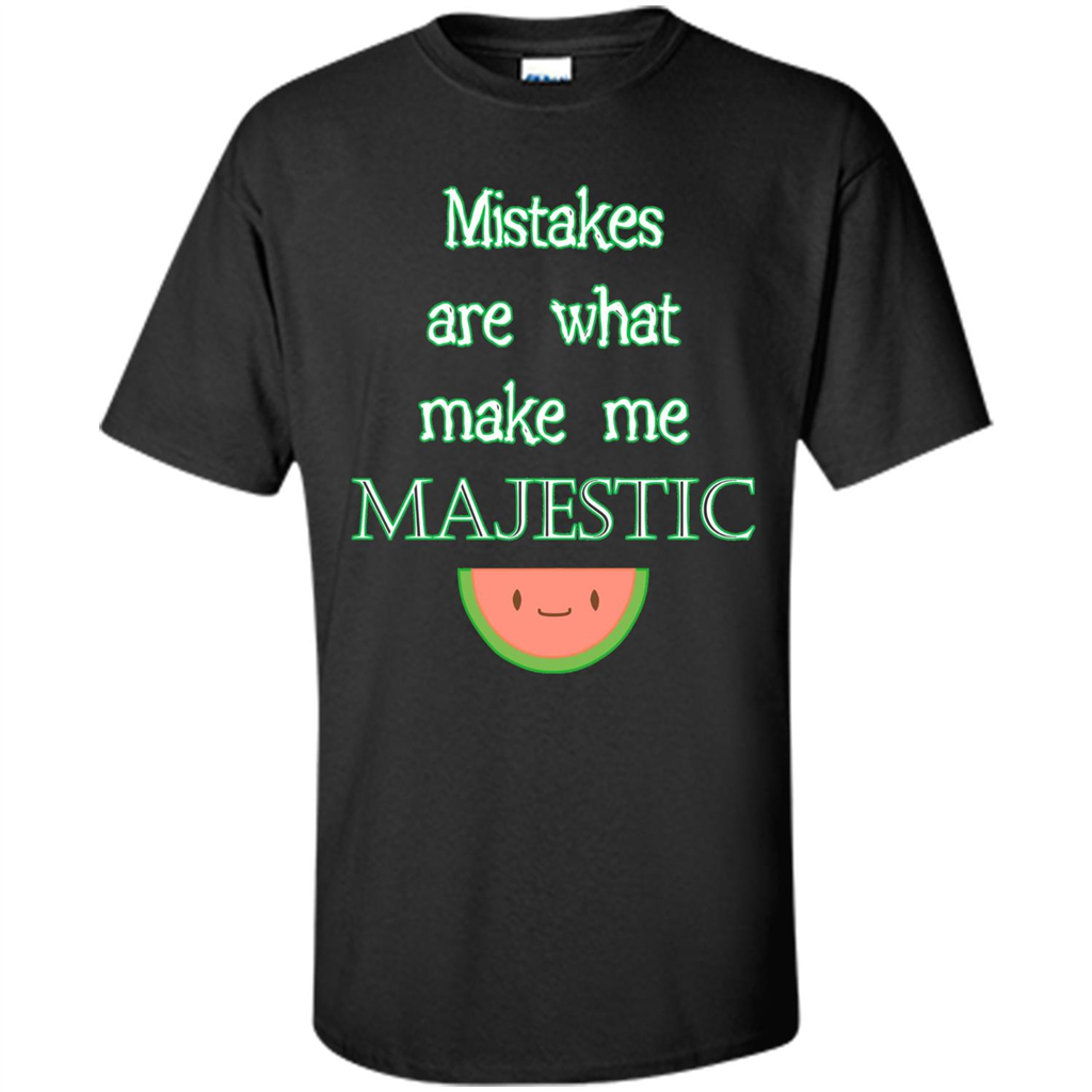 Mistakes Make Me Majestic T-shirt Black