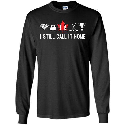 Canada T-shirt I Still Call It Home T-shirt Black