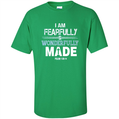 Christian T-shirt I Am Fearfully And Wonderfully Made Irish Green