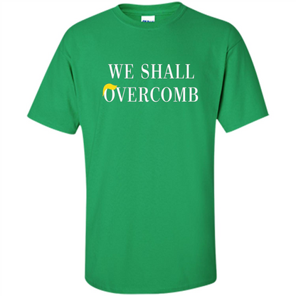 American T-shirt We Shall Overcomb Irish Green