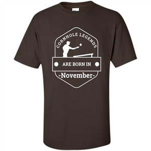 Cornhole Legends Are Born In November T-shirt