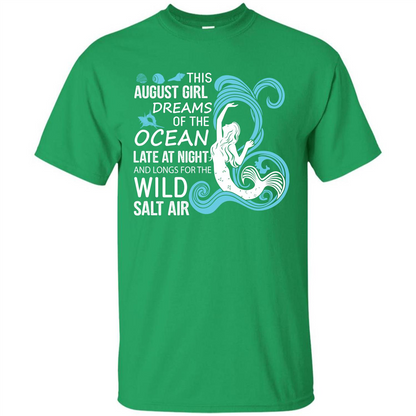 This August Girl Dreams Of The Ocean Late At Night T-shirt Irish Green