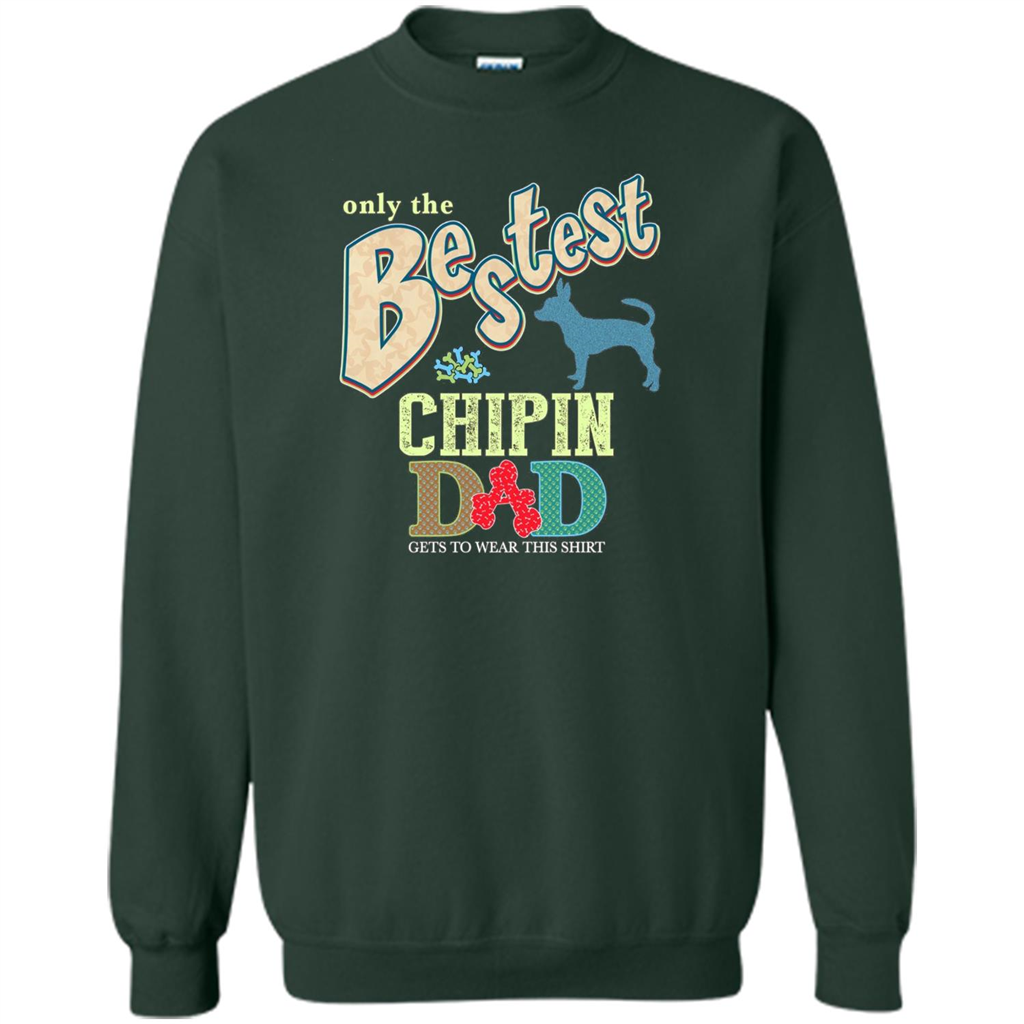Bestest Chipin Dad Best Chipin T-shirt Forest Green