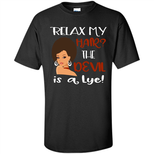 Hair T-shirt Relax My Hair The Devil is a Lye Black