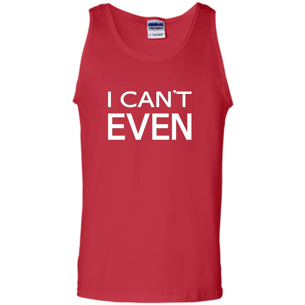 Yoga Workout Fitness Funny T-shirt I Can't Even