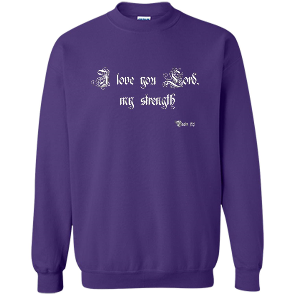 Christian T-shirt I Love You Lord, My Strength Holy Bible T-Shirt Purple