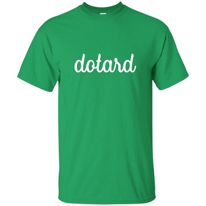 American President T-shirt Cursive Dotard T Shirt Irish Green