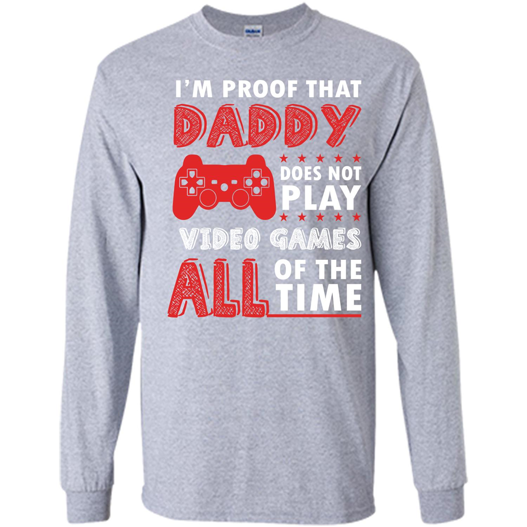 Daddy Gamer. I'm Proof That Daddy Doesn't Not Play Video Games All Of The Time Sport Grey