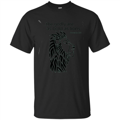 Proverbs 28:1 The Godly Are As Bold As Lions Bible Christian T-shirt Black
