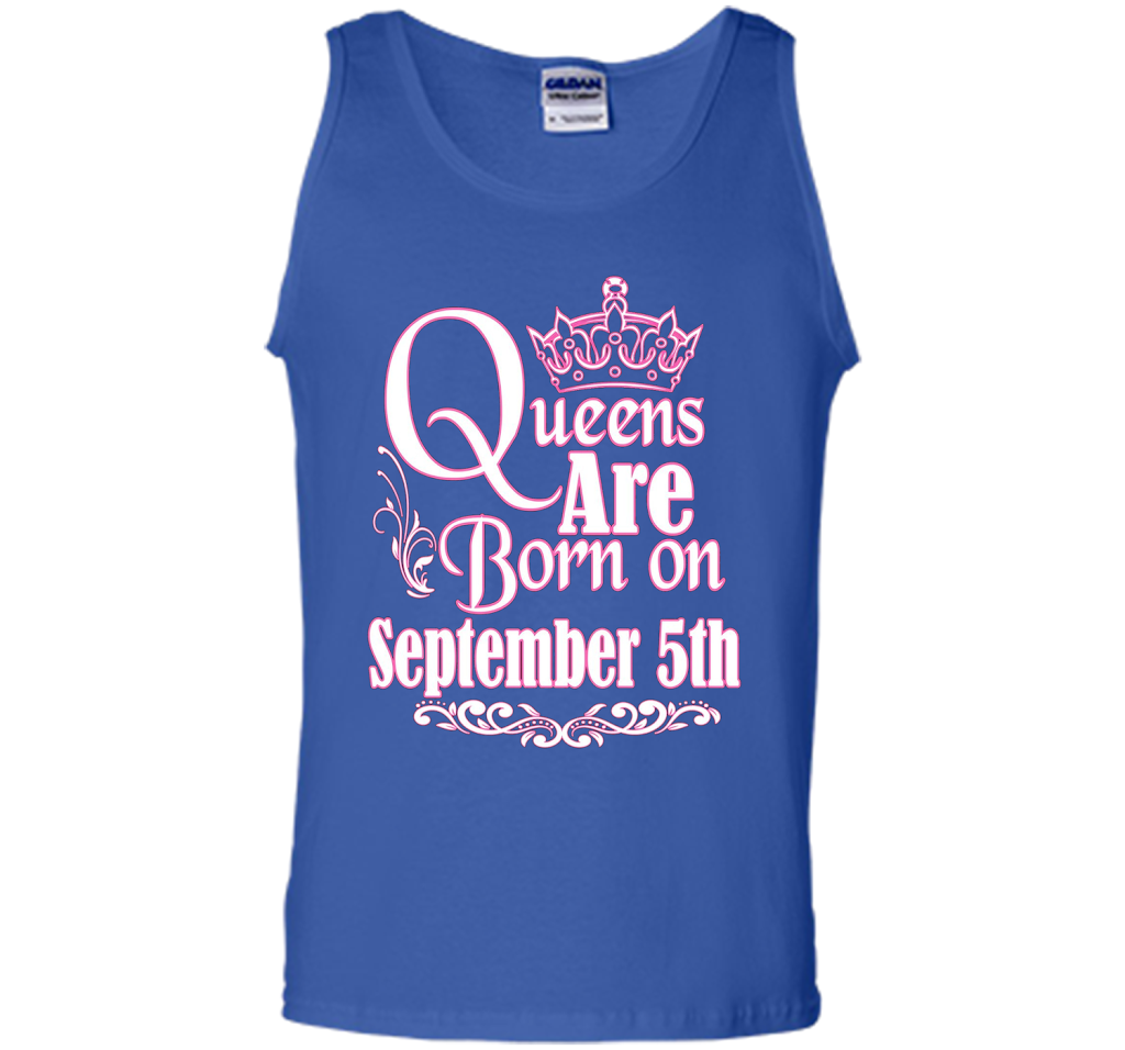 September T-shirt Queens Are Born On September 5th Royal
