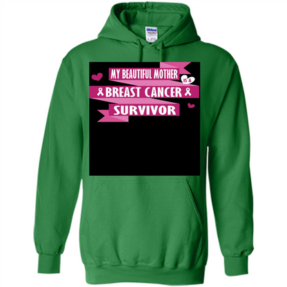 My Beautiful Mother Is A Breast Cancer Survivor T-shirt Irish Green