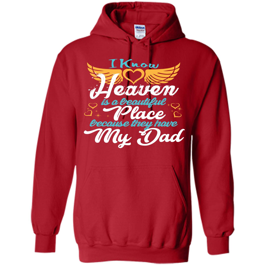 Dad Angel T-shirt I Know Heaven Is A Beautiful Place Because They Have My Dad Red