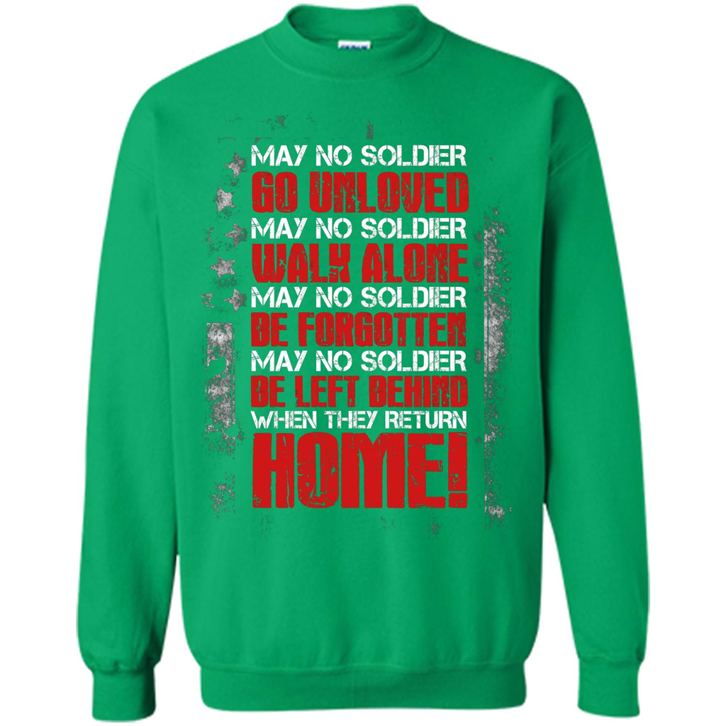 Military T-shirt May No Soldier Go Unloved May No Soldier Walk Alone Irish Green
