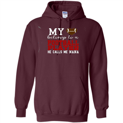My Belongs To A Footbal Player He Calls Me Nana T-shirt Maroon